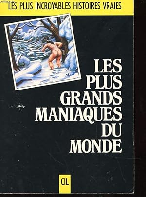 Seller image for LES PLUS GRANDS MANIAQUES DU MONDE for sale by Le-Livre