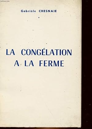 Immagine del venditore per LA CONGELATION A LA FERME venduto da Le-Livre