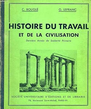 Bild des Verkufers fr HISTOIRE DU TRAVAIL ET DE LA CIVILISATION, DERNIERE ANNEE DE SCOLARITE PRIMAIRE zum Verkauf von Le-Livre