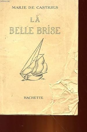 Bild des Verkufers fr LA BELLE BRISE zum Verkauf von Le-Livre