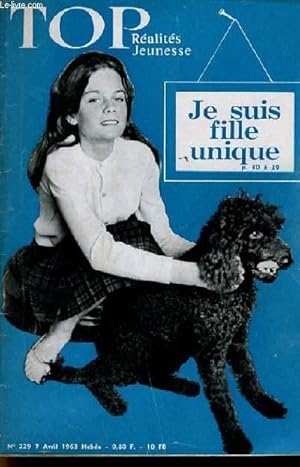 Seller image for TOP REALITES JEUNESSE N 229. JE SUIS FILLE UNIQUE. JOEY DEE. ISABELLE AUBREY. for sale by Le-Livre