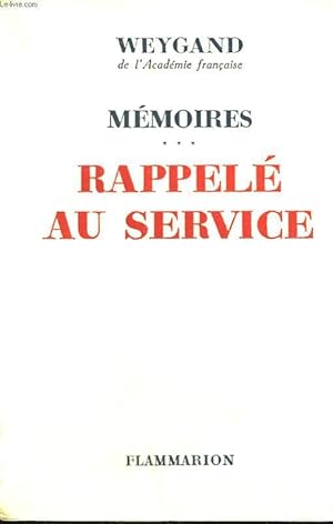 Bild des Verkufers fr MEMOIRES. TOME 3 : RAPPELE AU SERVICE. zum Verkauf von Le-Livre