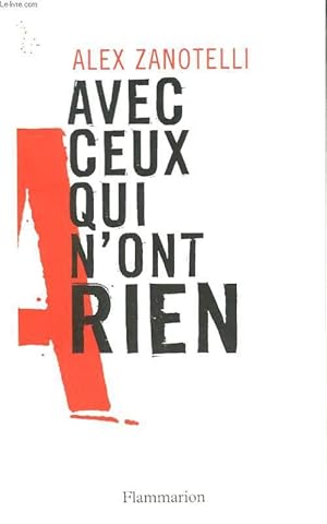 Bild des Verkufers fr AVEC CEUX QUI N'ONT RIEN. zum Verkauf von Le-Livre