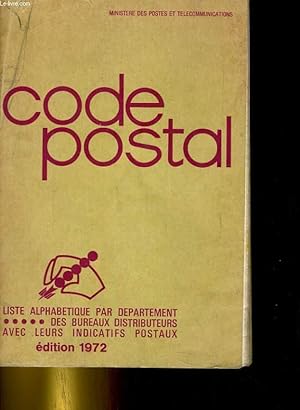 Seller image for CODE POSTAL. LISTE ALPHABETIQUE DES DEPARTEMENT, DU BUREAUX DISTRIBUTEURS, AVEC LEURS INDICATIFS POSTAUX for sale by Le-Livre