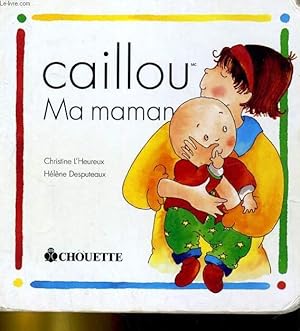 Seller image for CAILLOU MA MAMAN for sale by Le-Livre