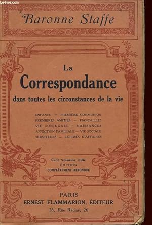 Seller image for LA CORRESPONDANCE DANS TOUTES LES CIRCONSTANCES DE LA VIE for sale by Le-Livre