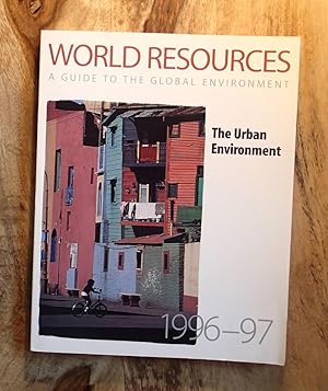 Seller image for WORLD RESOURCES : A GUIDE TO THE GLOBAL ENVIRONMENT: The Urban Environment 1996-97 (World Bank Publications) for sale by 100POCKETS