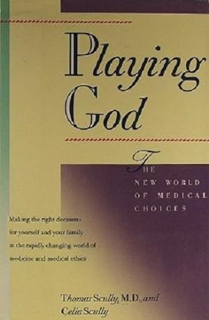 Imagen del vendedor de Playing God: The New World Of Medical Choices a la venta por Marlowes Books and Music