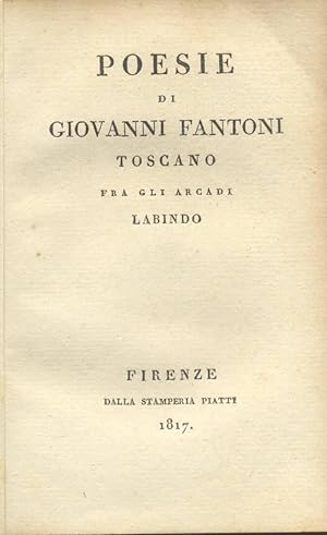 Bild des Verkufers fr POESIE DI GIOVANNI FANTONI TOSCANO TRA GLI ARCADI LABINDO. zum Verkauf von studio bibliografico pera s.a.s.