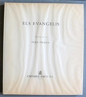 Els Evangelis. Il.lustrats Per En Pere Pruna. Text Segons versió Dels Monjos De Montserrat. Proem...