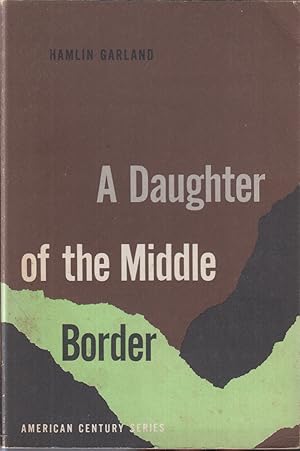 Seller image for A Daughter Of The Middle Border for sale by Jonathan Grobe Books