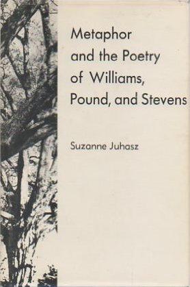 Image du vendeur pour Metaphor and the Poetry of Williams, Pound, and Stevens mis en vente par Kenneth A. Himber