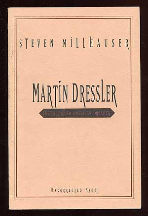 Image du vendeur pour Martin Dressler: The Tale of An American Dreamer mis en vente par Between the Covers-Rare Books, Inc. ABAA