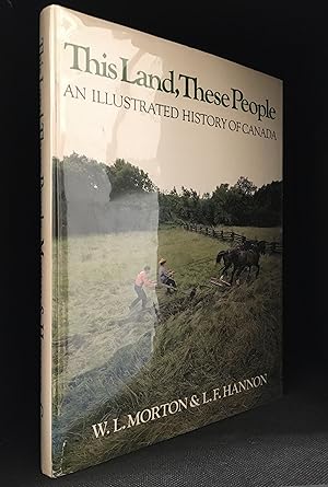 Bild des Verkufers fr This Land, These People; An Illustrated History of Canada zum Verkauf von Burton Lysecki Books, ABAC/ILAB