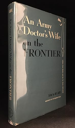 Seller image for An Army Doctor's Wife on the Frontier; Letters from Alaska and the Far West, 1874-1878 for sale by Burton Lysecki Books, ABAC/ILAB