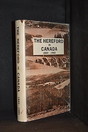 The Hereford in Canada; 1860 - 1960