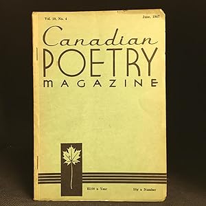 Seller image for Canadian Poetry Magazine. Vol.10, No.4 June, 1947 (Includes Louis Dudek--Midnight Train; Dorothy Livesay--Lullaby; Dorothy Livesay--Matins; E.J. Pratt--Behind the Log; Raymond Souster--Riverdale Zoo.) for sale by Burton Lysecki Books, ABAC/ILAB