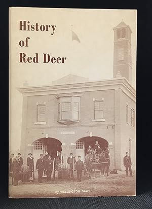 Seller image for History of Red Deer (Includes Leo Gaetz--Report of Six Years Experience of a Farmer in the Red Deer District.) for sale by Burton Lysecki Books, ABAC/ILAB