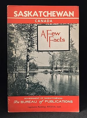 Image du vendeur pour Saskatchewan; A Few Facts mis en vente par Burton Lysecki Books, ABAC/ILAB