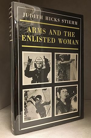 Image du vendeur pour Arms and the Enlisted Woman mis en vente par Burton Lysecki Books, ABAC/ILAB