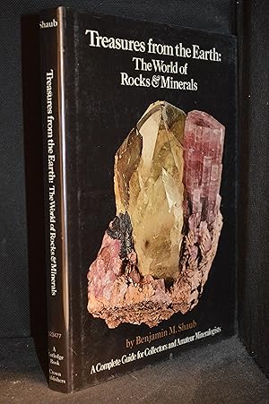 Imagen del vendedor de Treasures from the Earth: The World of Rocks & Minerals; a Complete Guide for Collectors and Amateur Mineralogists a la venta por Burton Lysecki Books, ABAC/ILAB