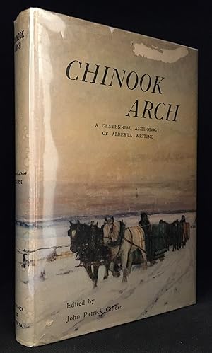 Seller image for Chinook Arch; A Centennial Anthology of Alberta Writing for sale by Burton Lysecki Books, ABAC/ILAB