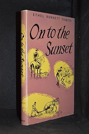 Seller image for On to the Sunset for sale by Burton Lysecki Books, ABAC/ILAB