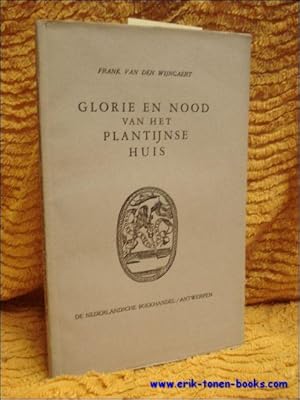 Seller image for GLORIE EN NOOD VAN HET PLANTIJNSE HUIS. for sale by BOOKSELLER  -  ERIK TONEN  BOOKS