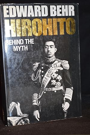 Immagine del venditore per Hirohito: Behind the Myth venduto da Burton Lysecki Books, ABAC/ILAB