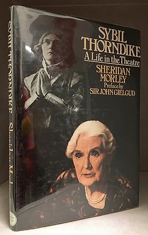 Seller image for Sybil Thorndike; A Life in the Theatre for sale by Burton Lysecki Books, ABAC/ILAB