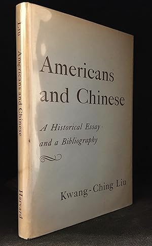 Seller image for Americans and Chinese; A Historical Essay and a Bibliography for sale by Burton Lysecki Books, ABAC/ILAB