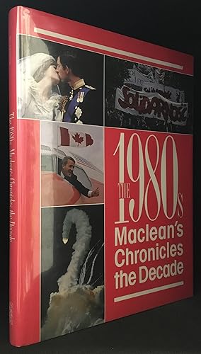 Seller image for The 1980's; MacLean's Chronicles the Decade for sale by Burton Lysecki Books, ABAC/ILAB