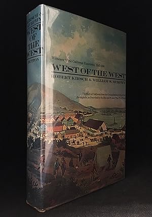 Imagen del vendedor de West of the West; Witnesses to the California Experience, 1542-1906 a la venta por Burton Lysecki Books, ABAC/ILAB