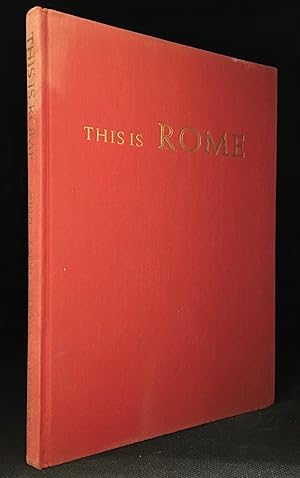 Image du vendeur pour This is Rome; a Pilgrimage in Words and Pictures mis en vente par Burton Lysecki Books, ABAC/ILAB