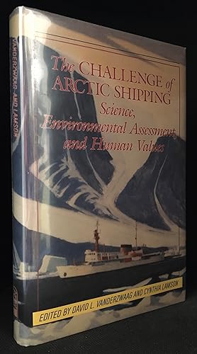 Seller image for The Challenge of Arctic Shipping: Science, Environmental Assessment, and Human Values for sale by Burton Lysecki Books, ABAC/ILAB