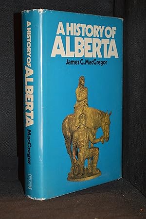 Seller image for A History of Alberta for sale by Burton Lysecki Books, ABAC/ILAB