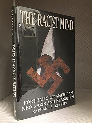 Seller image for The Racist Mind; Portraits of American Neo-Nazis and Klansmen for sale by Burton Lysecki Books, ABAC/ILAB