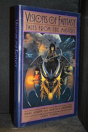 Imagen del vendedor de Visions of Fantasy; Tales from the Masters (Contributor Isaac Asimov--Fable of the Three Princesses; Ray Bradbury--Lake; Marion Zimmer Bradley--Dozen of Everything; Bruce Coville--Box; Howard Goldsmith--Voice of El Dorado; Elizabeth S. Helfman--Voices in the Wind; Madeleine L'Engle--Poor Little Saturday; William Lee--Message from Charity; Anne McCaffrey--Smallest Dragonboy; Al Sarrantonio--Letters from Camp; Lewis Shiner--Things That Go Quack in the Night; Jane Yolen--Seventh Mandarin.) a la venta por Burton Lysecki Books, ABAC/ILAB