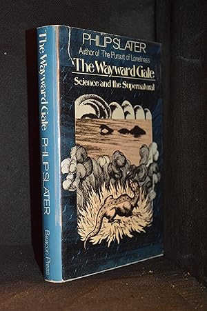 Seller image for The Wayward Gate; Science and the Supernatural for sale by Burton Lysecki Books, ABAC/ILAB