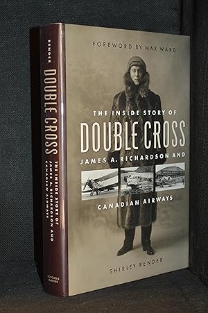 Immagine del venditore per Double Cross; The Inside Story of James A. Richardson and Canadian Airways venduto da Burton Lysecki Books, ABAC/ILAB