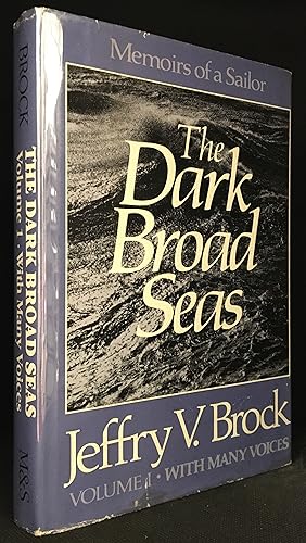 Seller image for Memoirs of a Sailor; the Dark Broad Seas; Volume I with Many Voices for sale by Burton Lysecki Books, ABAC/ILAB