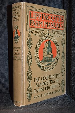 Seller image for The Co-Operative Marketing of Farm Products (Publisher series: Lippincott's Farm Manuals.) for sale by Burton Lysecki Books, ABAC/ILAB