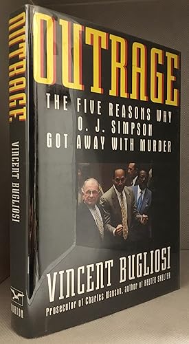 Seller image for Outrage; the Five Reasons O.J. Simpson Got Away with Murder for sale by Burton Lysecki Books, ABAC/ILAB