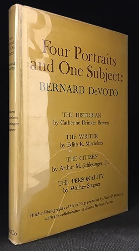 Seller image for Four Portraits and One Subject: Bernard Devoto (Contributor Julius P. Barclay--Bibliography of the Writings of Bernard Devoto; Catherine Drinkwater Bowen--Historian; Edith R. Mirrielees--Writer; Arthur M. Schlesinger, Jr.--Citizen; allace Stegner--Personality.) for sale by Burton Lysecki Books, ABAC/ILAB