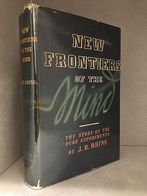 New Frontiers of the Mind; The Story of the Duke Experiments