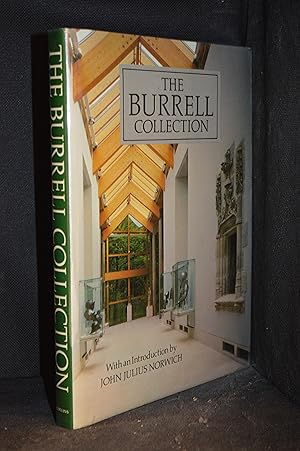 Seller image for The Burrell Collection (Contributor Barry Gasson--Notes on the Building; Richard Marks--Hutton Castle Rooms; Richard Marks--Medieval Europe; Richard Marks--Sir William Burrell; Rosemary Scott--Oriental Art; James K. Thomson--Ancient Civilizations; Philip Vainker--Decorative Arts; Philip Vainker--Paintings.) for sale by Burton Lysecki Books, ABAC/ILAB