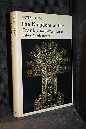 The Kingdom of the Franks; North-West Europe Before Charlemagne (Publisher series: Library of Med...