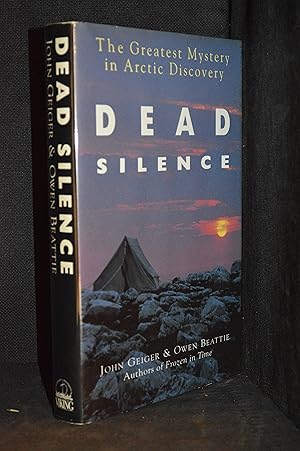 Seller image for Dead Silence; The Greatest Mystery in Arctic Discovery for sale by Burton Lysecki Books, ABAC/ILAB