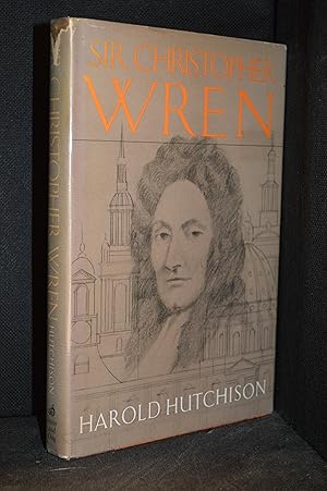 Sir Christopher Wren; A Biography