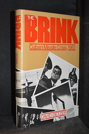 Immagine del venditore per The Brink; Cuban Missile Crisis, 1962 venduto da Burton Lysecki Books, ABAC/ILAB